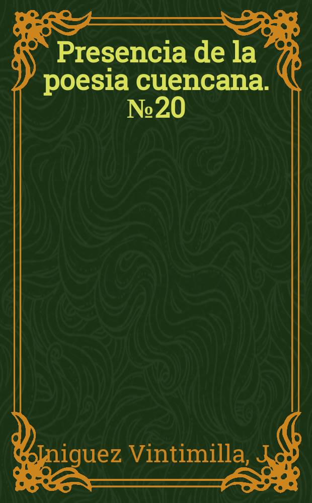 Presencia de la poesia cuencana. №20 : [Colección de versos]