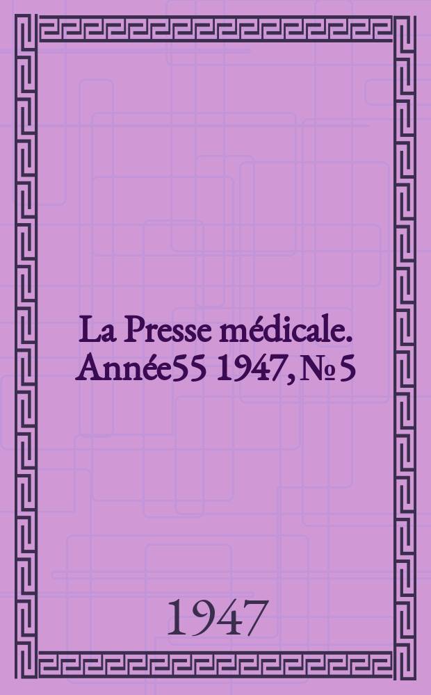 La Presse médicale. Année55 1947, №5 : Revue des périodiques (bibliographie)