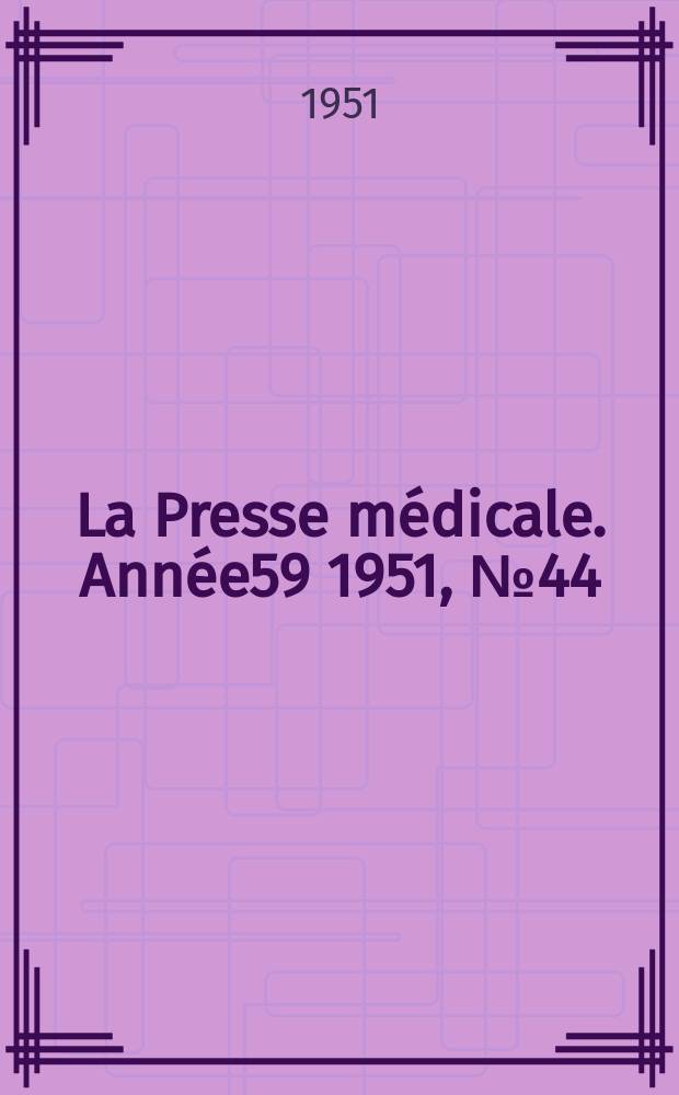 La Presse médicale. Année59 1951, №44 : Revue des périodiques (analyses)