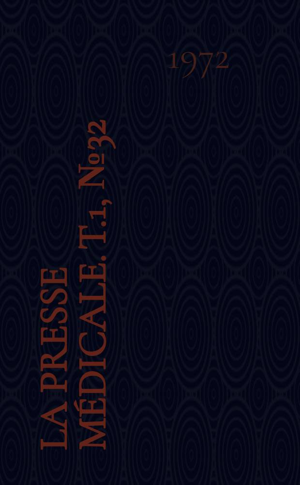 La Presse médicale. T.1, №32