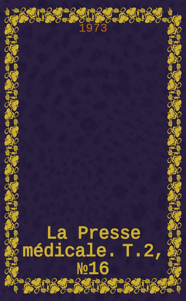 La Presse médicale. T.2, №16