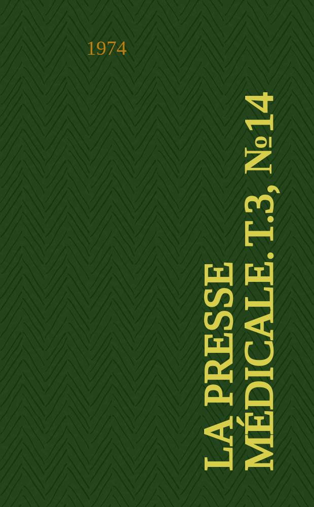 La Presse médicale. T.3, №14