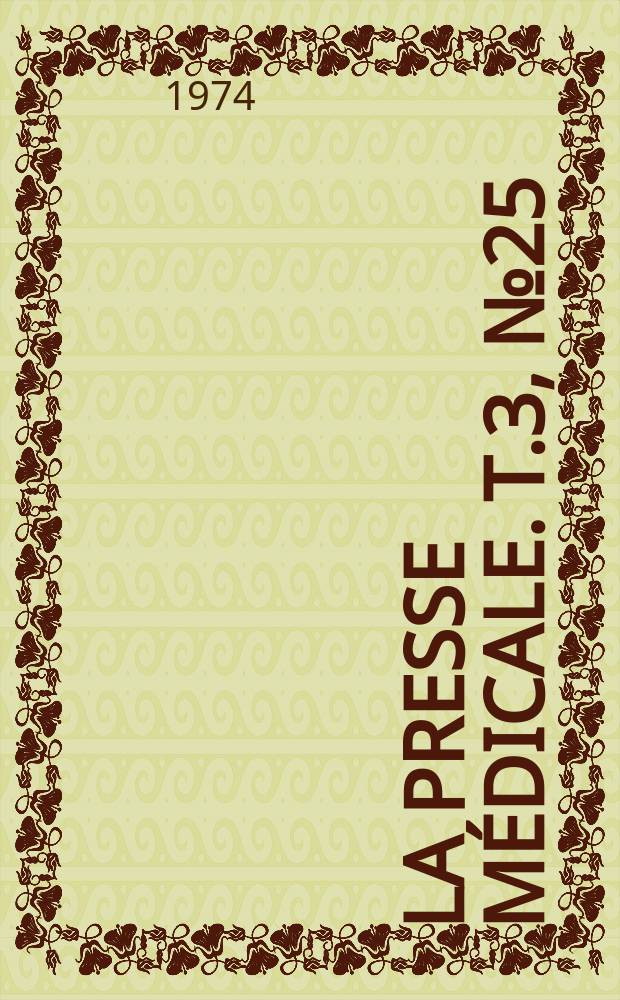 La Presse m&eacute;dicale. T.3, №25