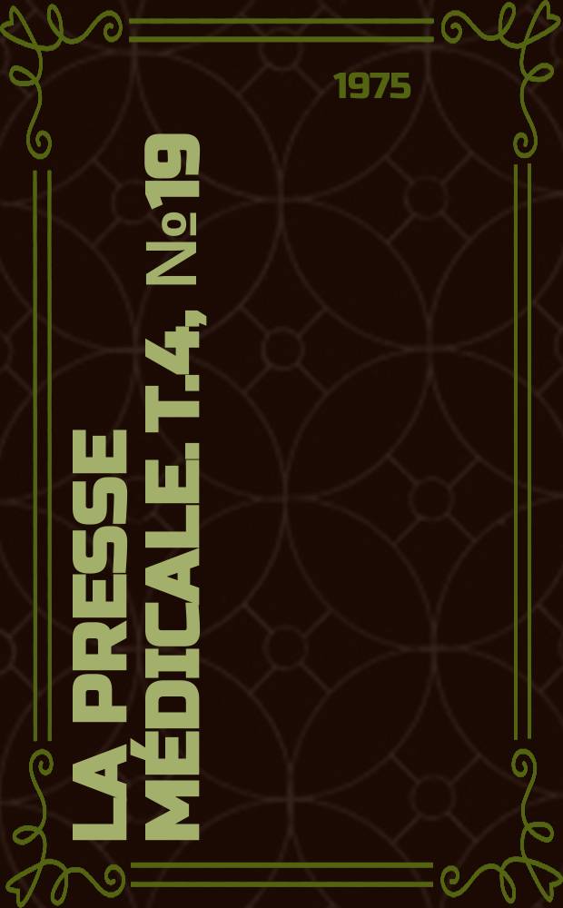La Presse médicale. T.4, №19