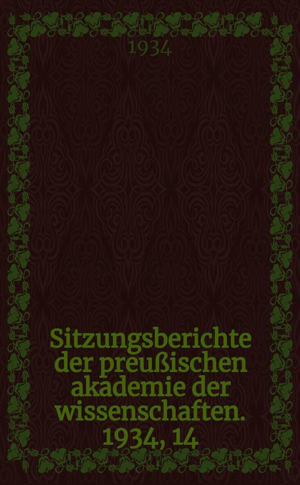 Sitzungsberichte der preußischen akademie der wissenschaften. 1934, 14