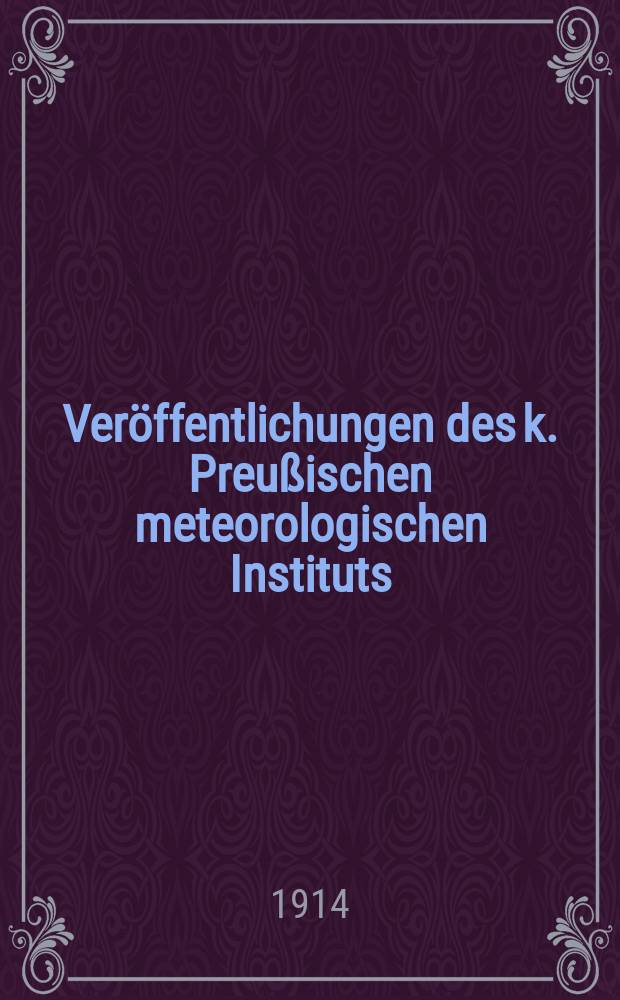 Veröffentlichungen des k. Preußischen meteorologischen Instituts : Erdmagnetische Untersuchungen im Zobtengebirge