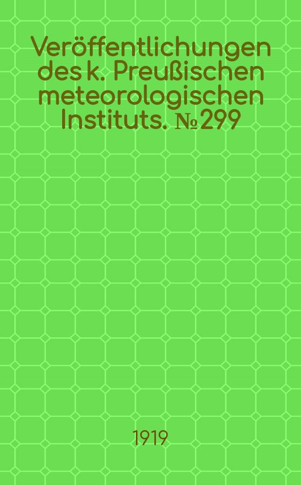Ver&ouml;ffentlichungen des k. Preu&szlig;ischen meteorologischen Instituts. №299 : Ergebnisse der meteorologischen Beobachtungen in Potsdam im Jahre 1916