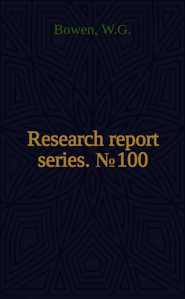 Research report series. №100 : Wage behavior in the postwar period