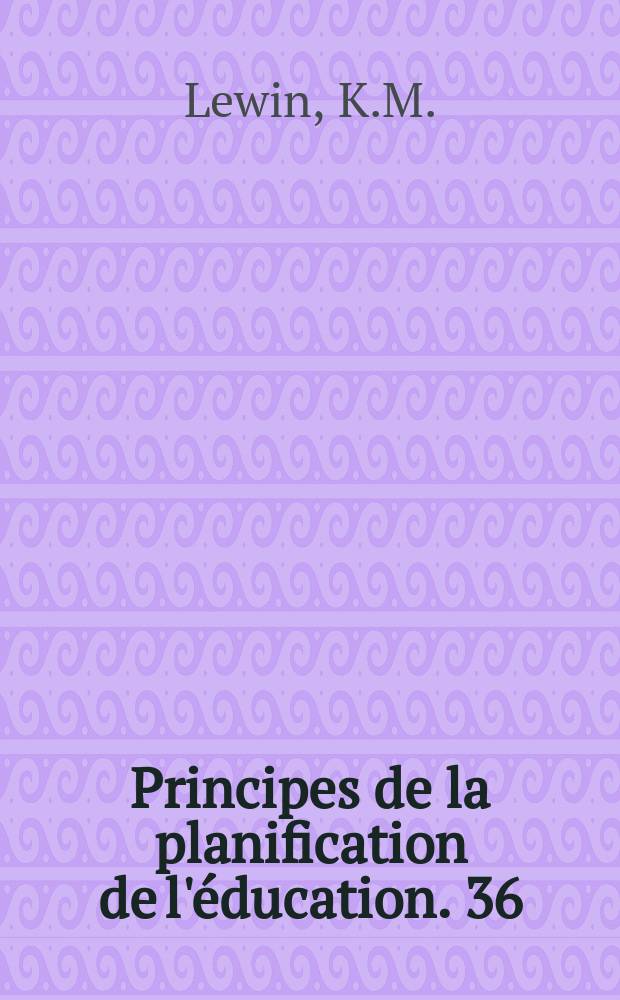 Principes de la planification de l'éducation. 36 : Éducation et austérité