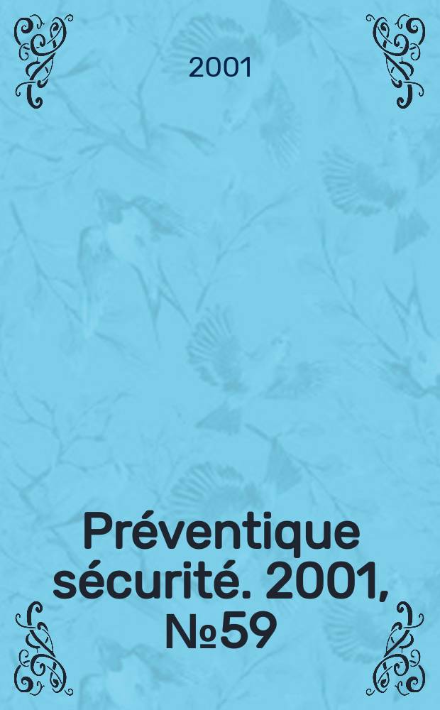 Préventique sécurité. 2001, №59