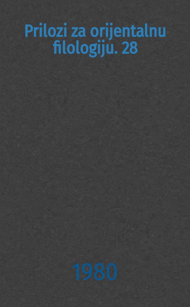 Prilozi za orijentalnu filologiju. 28/29 : 1978/1979