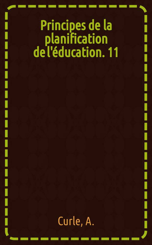 Principes de la planification de l'éducation. 11 : L'identité professionnelle du planificateur de l'éducation