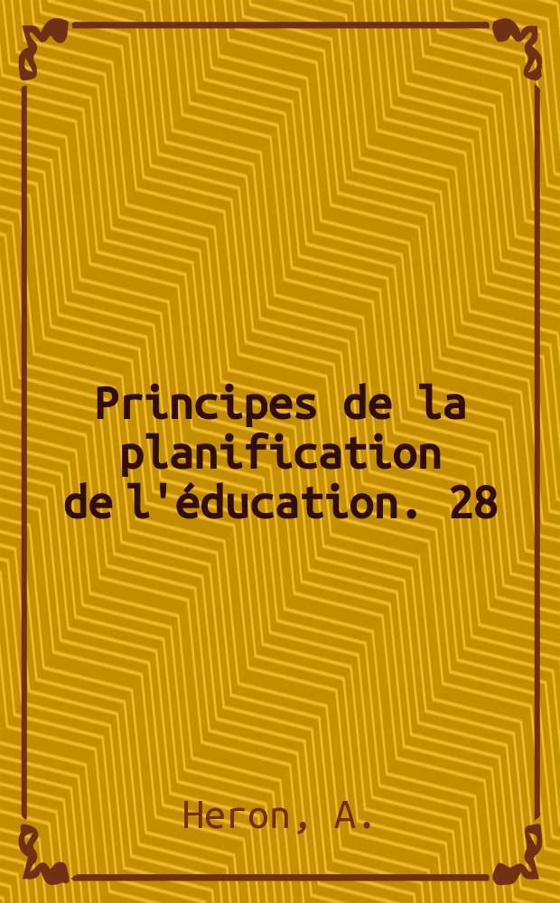 Principes de la planification de l'éducation. 28 : Planification de l'éducation préscolaire ...