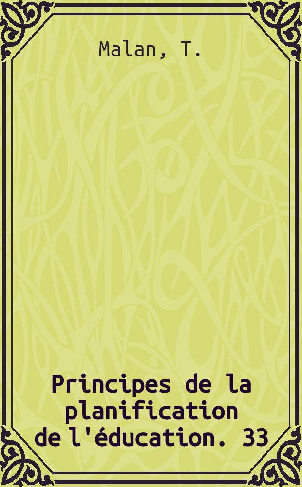 Principes de la planification de l'éducation. 33 : Le planification de l'éducation comme processus ...