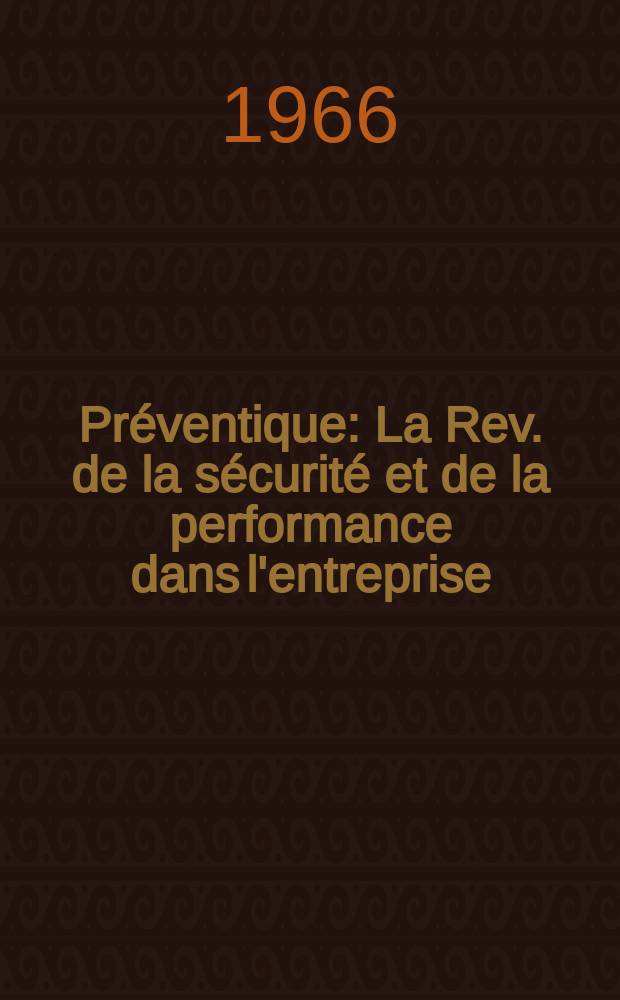 Préventique : La Rev. de la sécurité et de la performance dans l'entreprise