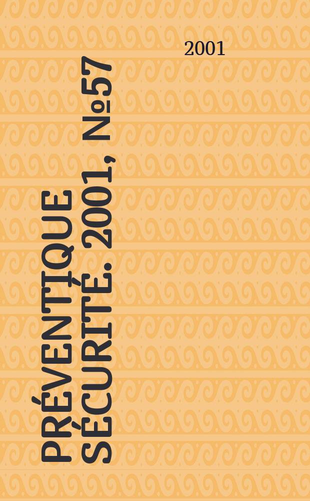 Préventique sécurité. 2001, №57