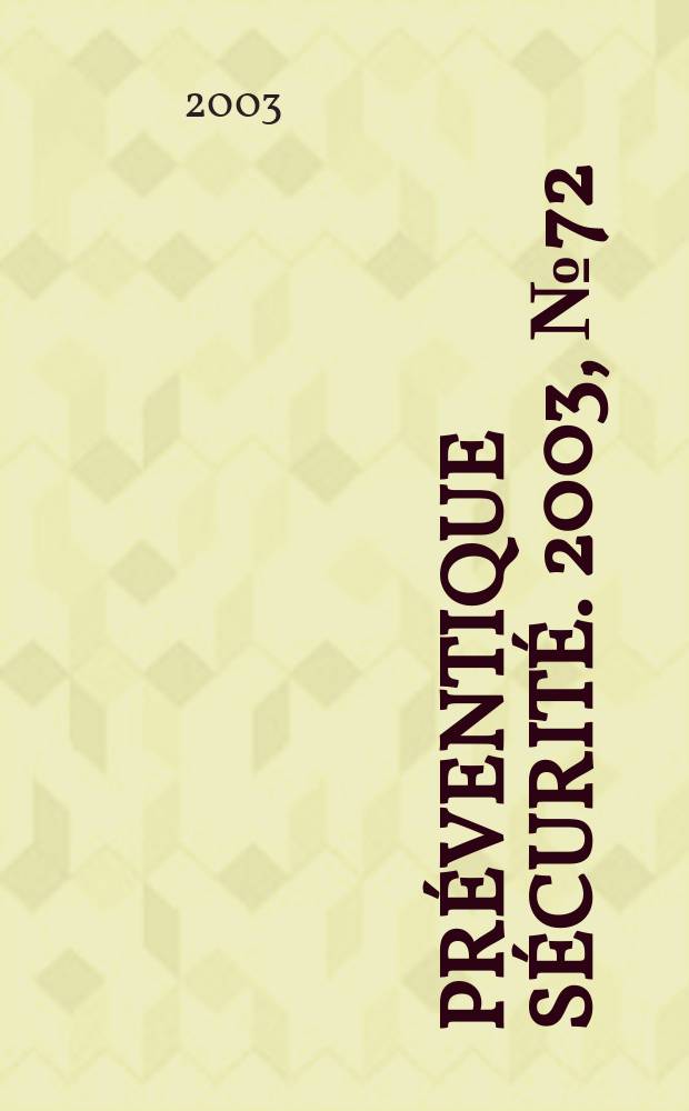 Préventique sécurité. 2003, №72