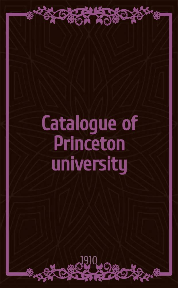 Catalogue of Princeton university