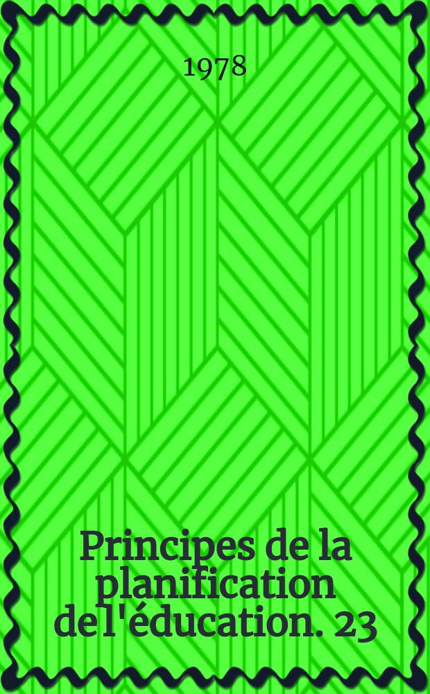 Principes de la planification de l'éducation. 23 : La planification du programme scolaire