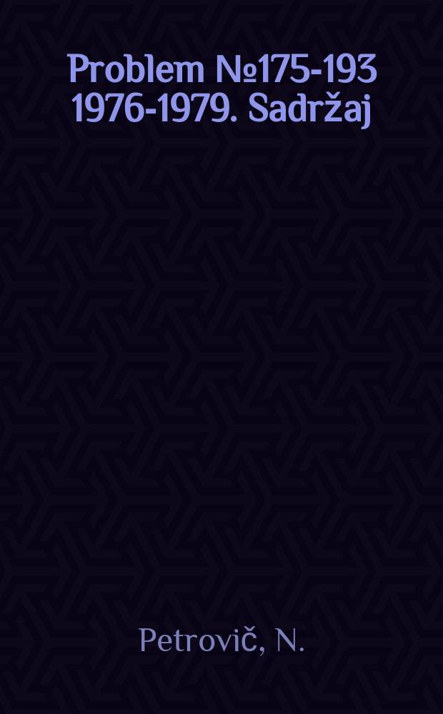 Problem №175-193 [1976-1979]. Sadržaj