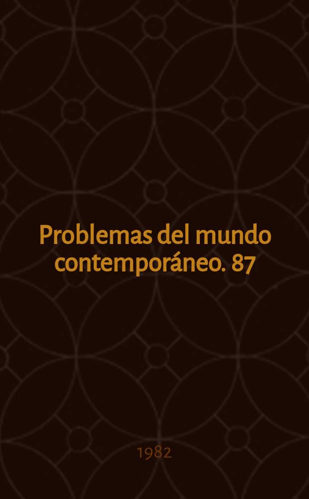 Problemas del mundo contemporáneo. 87 : Ciencias políticas