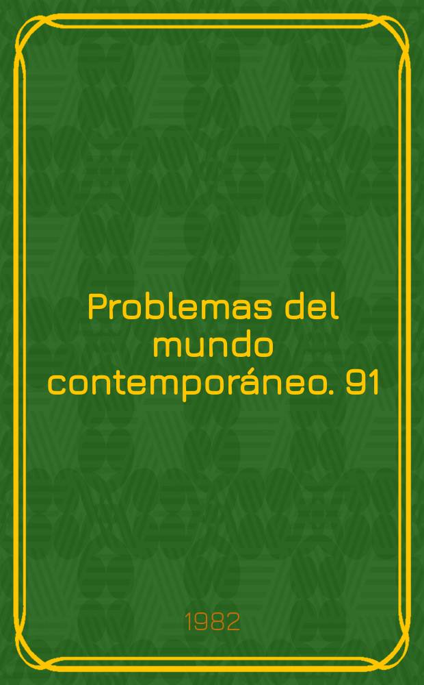 Problemas del mundo contemporáneo. 91 : El derecho en ele socialismo desarrollado