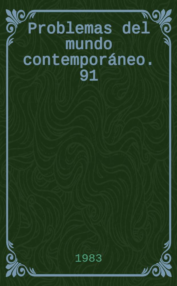 Problemas del mundo contemporáneo. 91 : El derecho en ele socialismo desarrollado