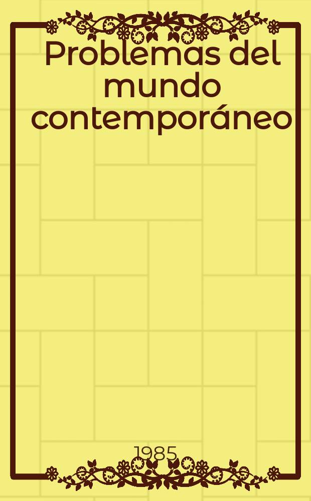 Problemas del mundo contemporáneo : Historia de la ciencia