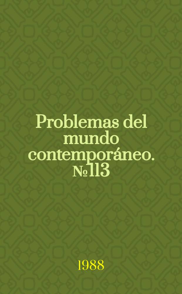 Problemas del mundo contemporáneo. №113 : (Historia, sociedad, individuo)