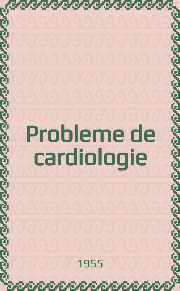 Probleme de cardiologie