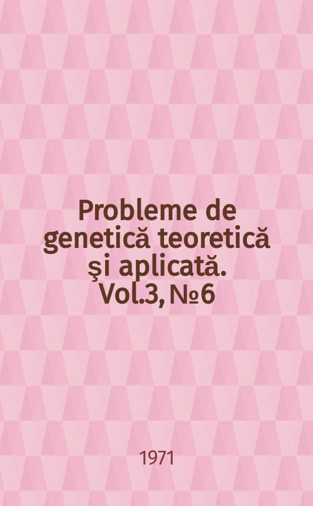 Probleme de genetică teoretică şi aplicată. Vol.3, №6 : Cercetări privind heterozisul şi ereditatea trans gresivă la grîu