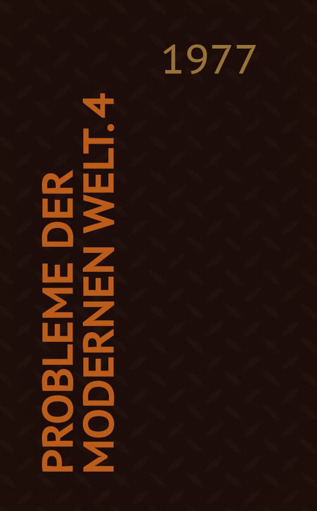 Probleme der modernen Welt. 4 : Klassiker der russischen und der sowjetischen Literatur