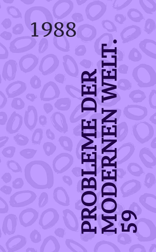 Probleme der modernen Welt. 59 : (Internationale Sicherheit und Weltpolitik)