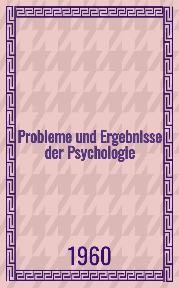 Probleme und Ergebnisse der Psychologie