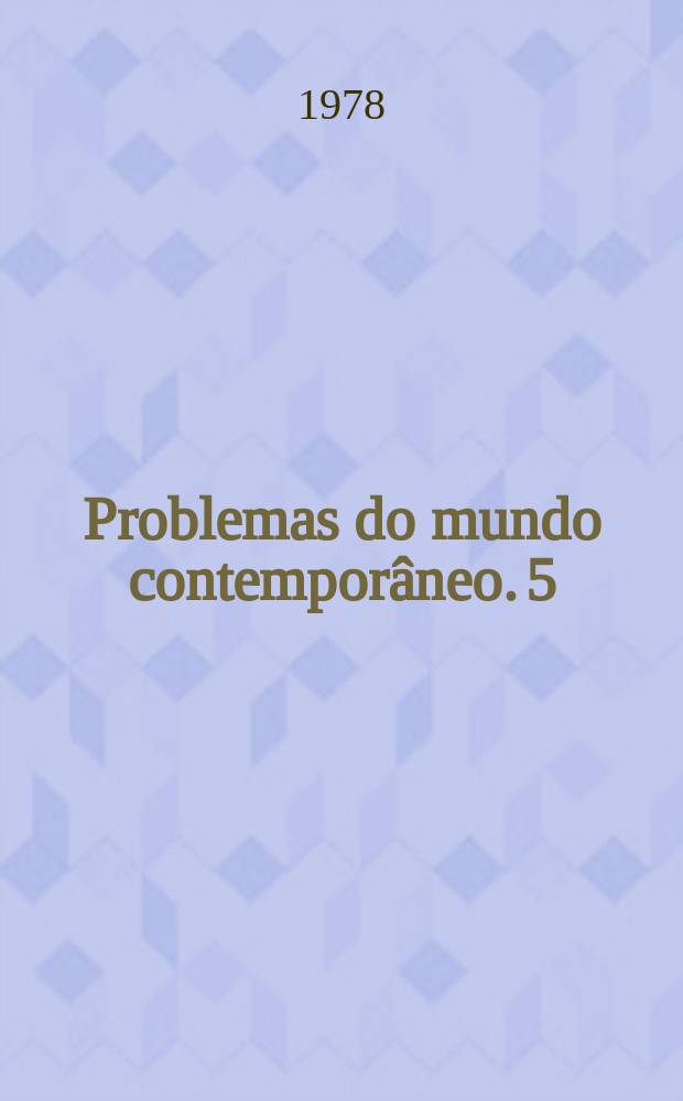Problemas do mundo contemporâneo. 5 : A juventude na sociedade moderna