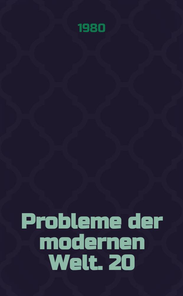 Probleme der modernen Welt. 20 : Die historisch vergleichende Methode in der sowjetischen ...
