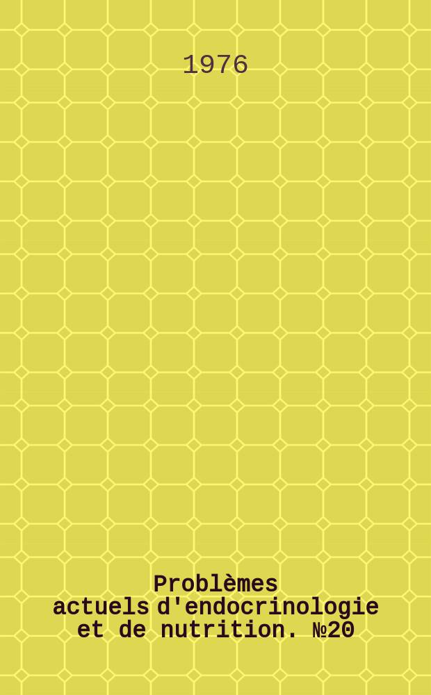 Problèmes actuels d'endocrinologie et de nutrition. №20 : Les Endocrines et l'homéostasie calcique