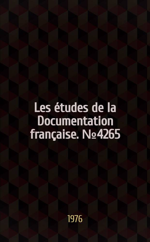 Les études de la Documentation française. №4265/4267 : Les mutations de la politique. La présidence Geisel et le ...