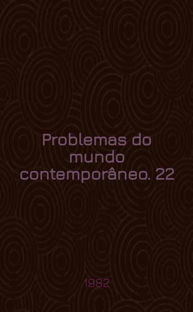 Problemas do mundo contempor&acirc;neo. 22 : Democracia e pol&iacute;tica