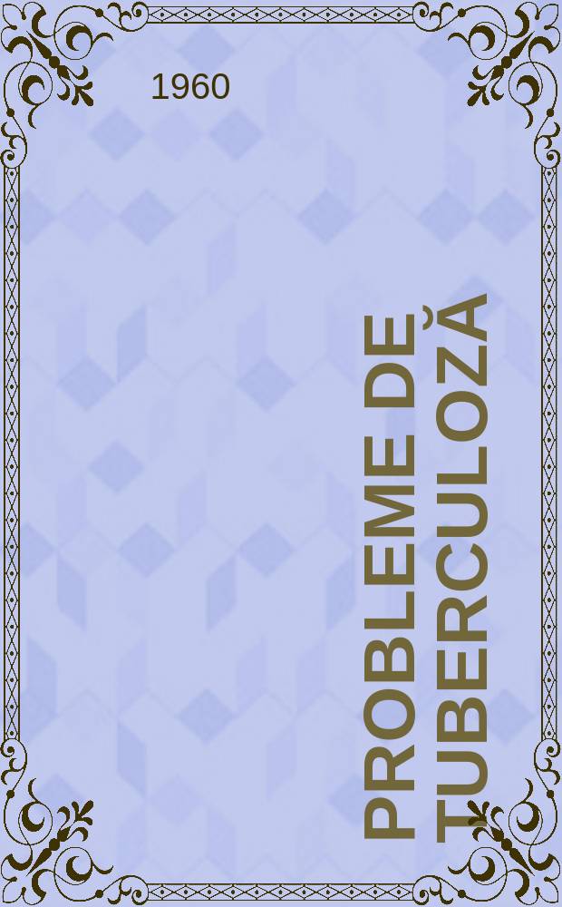 Probleme de tuberculoză