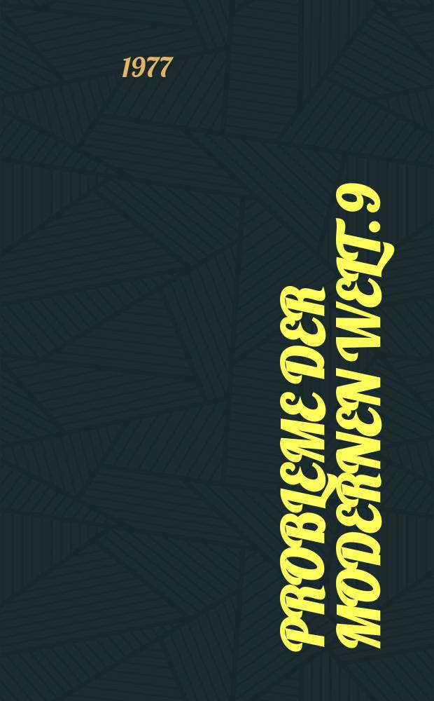 Probleme der modernen Welt. 9 : Der Grosse Oktober und der weltweite gesellschaftliche Fortschrift