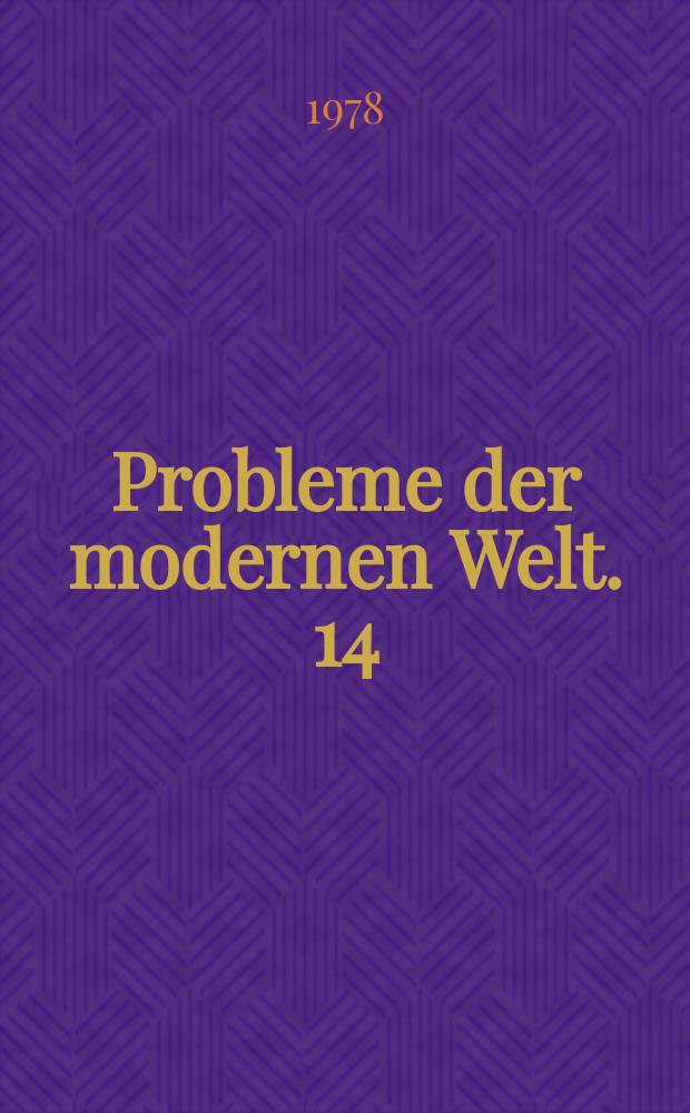 Probleme der modernen Welt. 14 : Philosophische Aspekte der Biologie