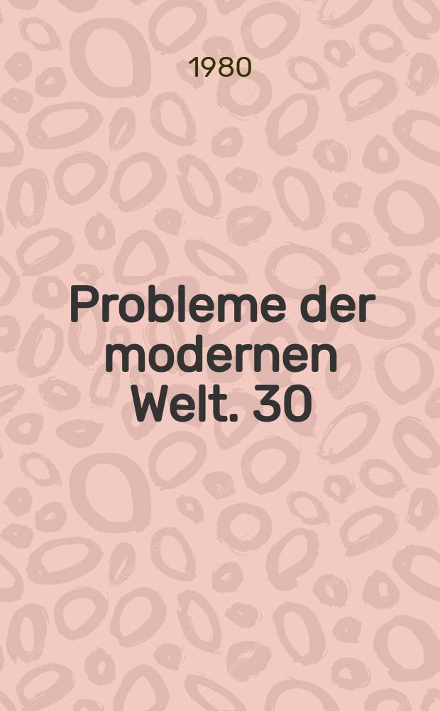Probleme der modernen Welt. 30 : Manismus nach Man