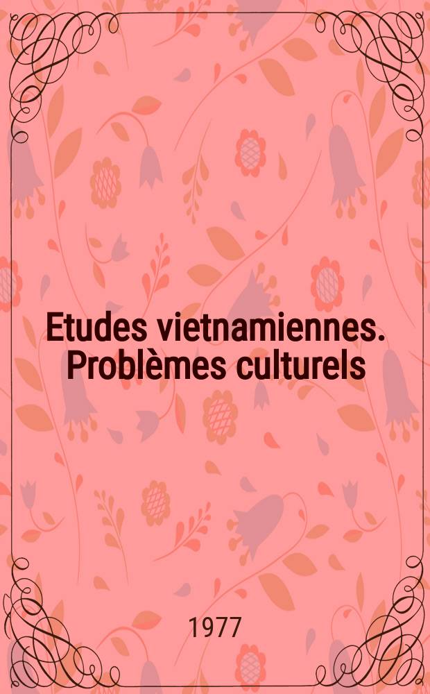 Etudes vietnamiennes. Problèmes culturels