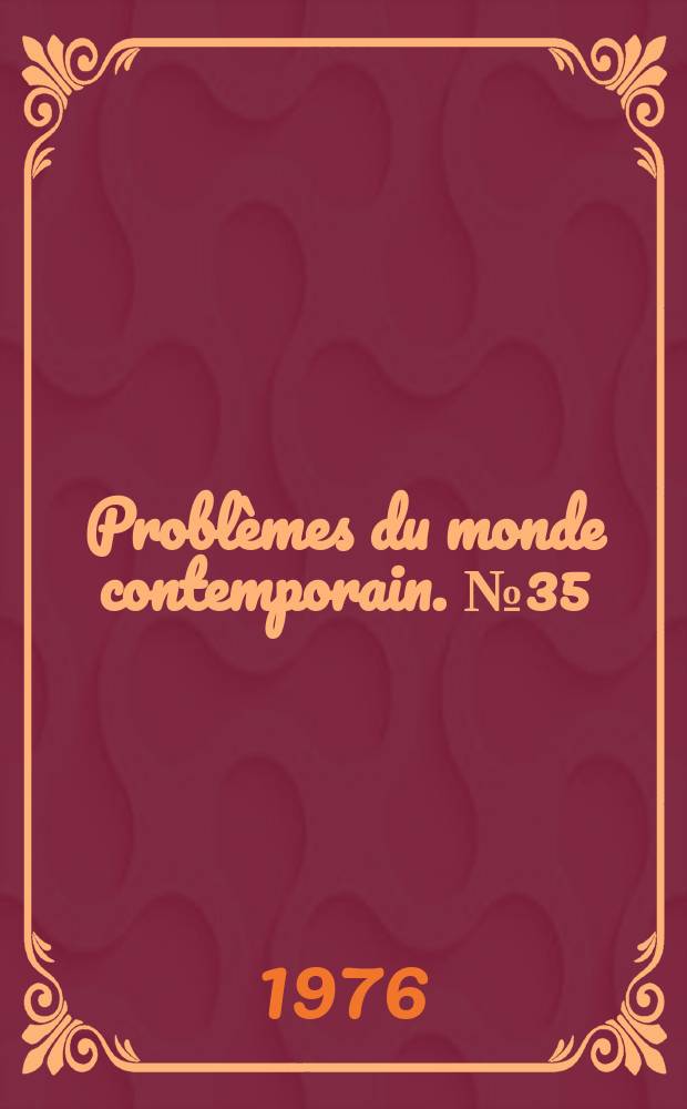 Problèmes du monde contemporain. №35 : Le Sionisme hier et aujourd'hui