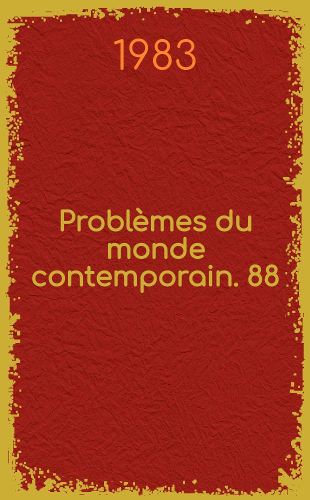Problèmes du monde contemporain. 88 : La protection de l'environnement et la société