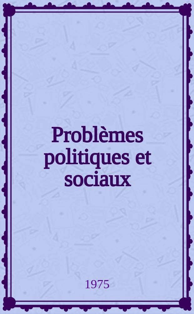 Problèmes politiques et sociaux : Articles et documents d'actualité mondiale. №268 : Le pétrole en Mer du Nord