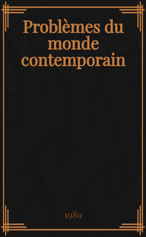 Problèmes du monde contemporain : (La Révolution continue)