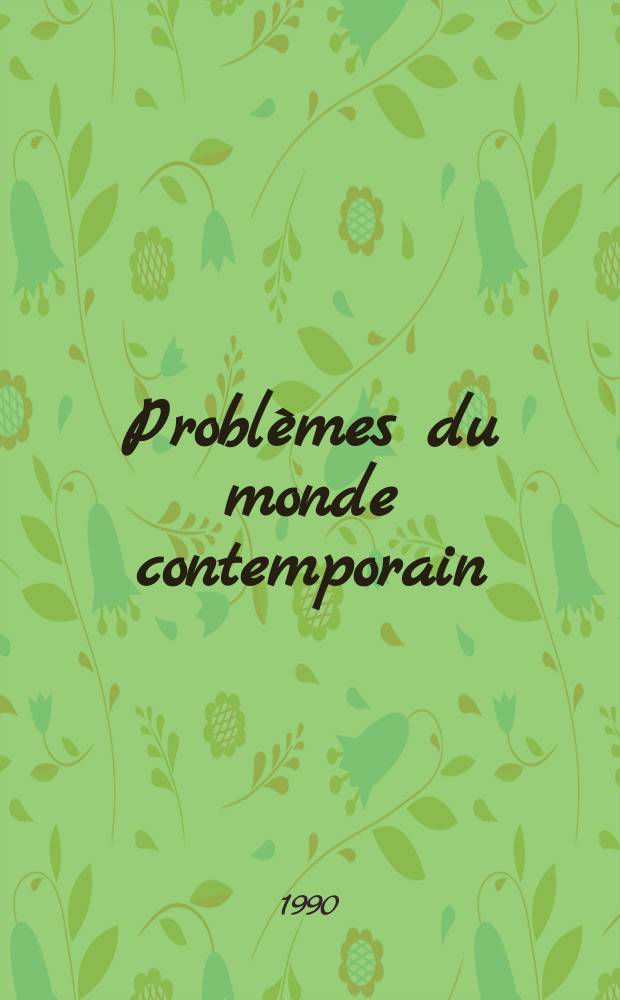 Problèmes du monde contemporain : (La perestroïka en U.R.S.S. vue par des spécialistes en sciences sociales)