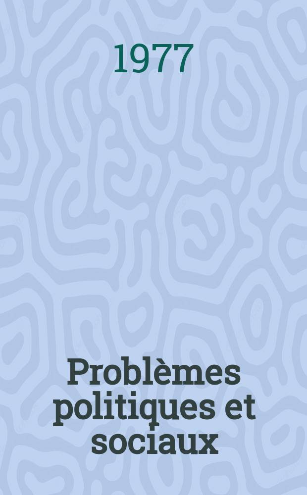 Problèmes politiques et sociaux : Articles et documents d'actualité mondiale. №310 : La Thaïlande en 1977